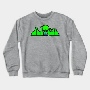 A Little Alien Crewneck Sweatshirt